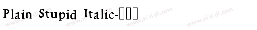 Plain Stupid Italic字体转换